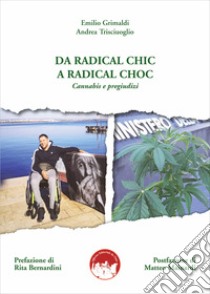 Da radical chic a radical choc. Cannabis e pregiudizi